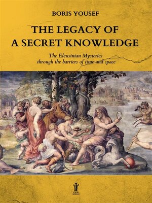 cover image of The legacy of a secret knowledge
